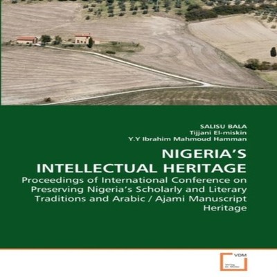 NIGERIA'S INTELLECTUAL HERITAGE SALISU BALA Paperback KS OmniScri