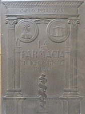 La Farmacia Storica ed Artistica Italiana di Carlo Pedrazzini (1934) - Rarissimo