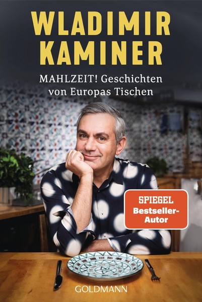 Kaminer, Wladimir/Mahlzeit! Geschichten Von Europas Tischen Wladimir Kaminer-image