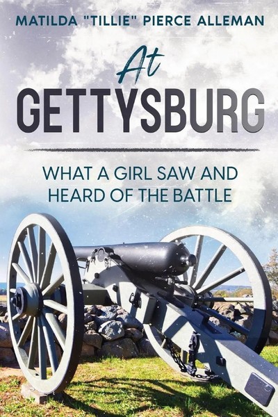 At Gettysburg What A Girl Saw And Heard Of The Battle Alleman Taschenbuch 2022-image