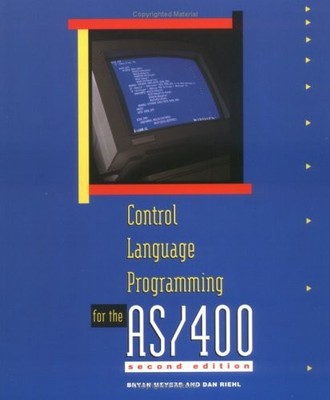 CONTROL LANGUAGE PROGRAMMING FOR THE AS/400 (2ND EDITION) By Bryan Meyers VG