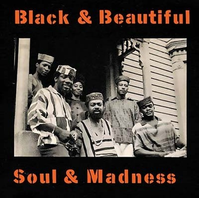AMIRI BARAKA & THE SPIRIT HOUSE MOVERS Black & Beautiful, Soul & Madness Music C