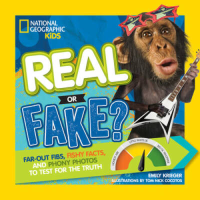 Real or Fake?: Far-Out Fibs, Fishy Facts, and Phony Photos to Test f - VERY GOOD