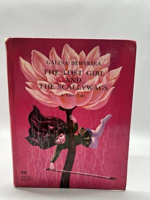 Galina Demykina The Lost Girl And The Scallywags A Fairy Tale  NA 1977/ 1982 Ed