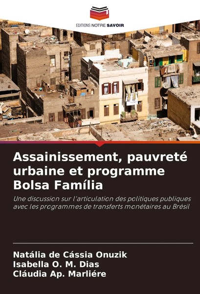 Assainissement, Pauvreté Urbaine Et Programme Bolsa FamíLia Onuzik (U. A.) Buch-image