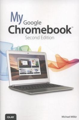 My Google Chromebook (2nd Edition) Miller, Michael paperback Used - Very Good