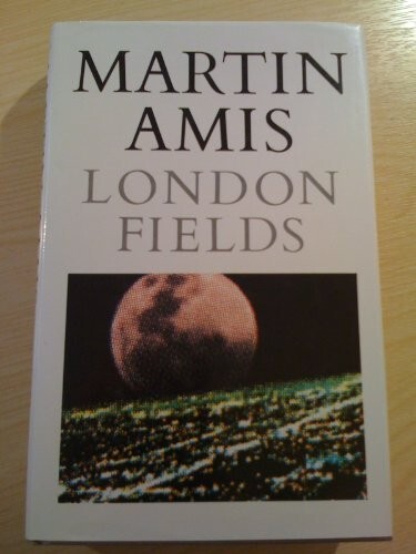 London Fields by Martin Amis (Hardcover, 1989)