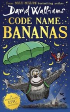 Code Name Bananas: The hilarious and epic new children�"s... by Walliams, David