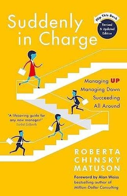 Suddenly in Charge 2nd Edition: - Paperback, by Matuson Roberta - Very Good x