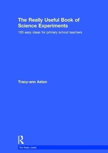 The Really Useful Book of Science Experiments - 9781138784130