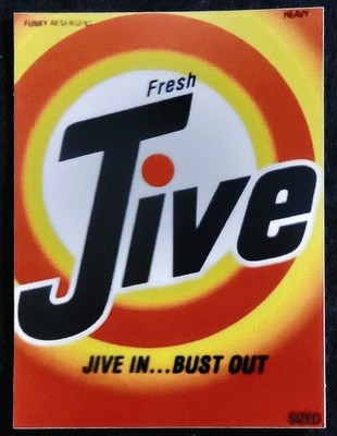 FRESH JIVE STICKER  JIVE IN BUST OUT   3  X 4 ￼ VINTAGE STYLE 1991   GLOSSY DTLA
