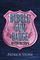 Bubble Gum Badge An Fda His-Story Patrick Stone Taschenbuch Englisch 2011