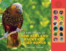 Fred Van Gessel A First Book of NZ Backyard Bird Songs (Paperback)