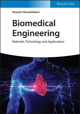 Biomedical Engineering Materials, Technology, and Applications Hosseinkhani Buch