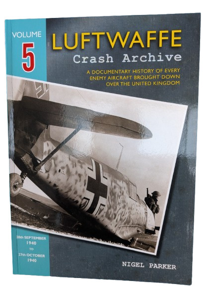 LUFTWAFFE CRASH ARCHIVE VOLUME 5 - RED KITE - NIGEL PARKER - NEW