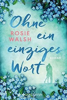 Ohne ein einziges Wort: Roman von Walsh, Rosie | Buch | Zustand sehr gut