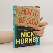 How to be Good  |  Nick Hornby