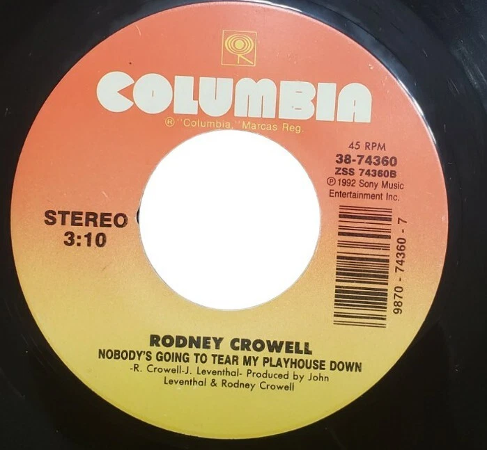Rodney Crowell Nobody's Going To Burn My Playhouse Down/What Kind Of Love 45 7"  - Image 4 of 4