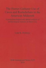Hunter-gatherer Use of Caves and Rockshelters, Paperback by Homsey, Lara K., ...