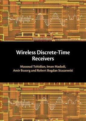 Wireless Discrete-Time Receivers by Massoud Tohidian, Iman Ma... - 9781107194700