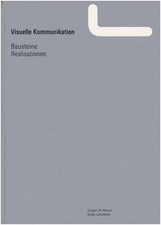 Visuelle Kommunikation : Bausteine, Realisation. [Hrsg.: FSB - Franz Schneider B