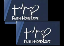 FAITH - HOPE - LOVE TWO 6" white vinyl decals God Blessing Inspiration