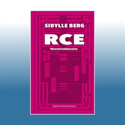 RCE | Sibylle Berg | Ungelesen