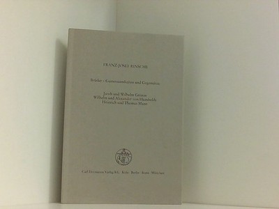 Brüder. Gemeinsamkeiten und Gegensätze. Jacob und Wilhelm Grimm, Wilhelm und Ale