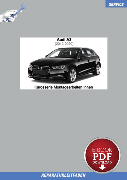 PDF Audi A3 (2012-2020) Reparaturanleitung Karosserie Montagearbeiten Innen-image