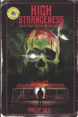 Philip Tice High Strangeness (Taschenbuch)