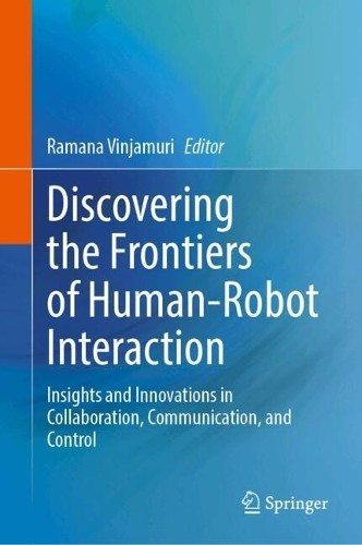 Discovering the Frontiers of Human-Robot Interaction - 9783031666551