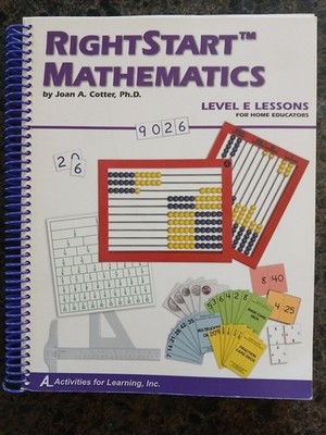 RightStart Mathematics, Level E  Lessons, for home educators 2001