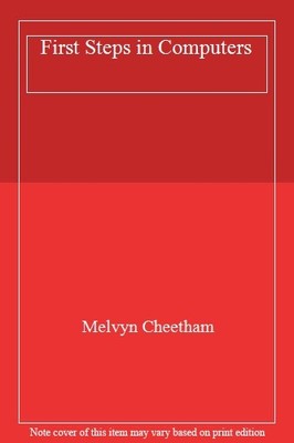 First Steps in Computers,Melvyn Cheetham