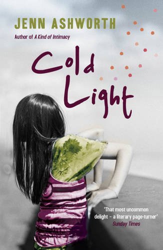 Cold Light By Jenn Ashworth. 9781444707762