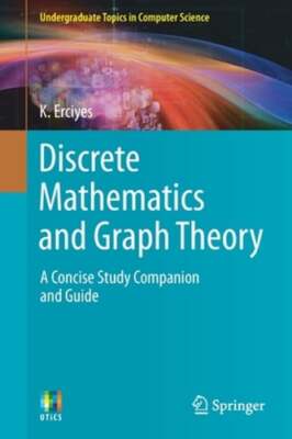 Discrete Mathematics and Graph Theory: A Concise Study Companion and Guide: Used