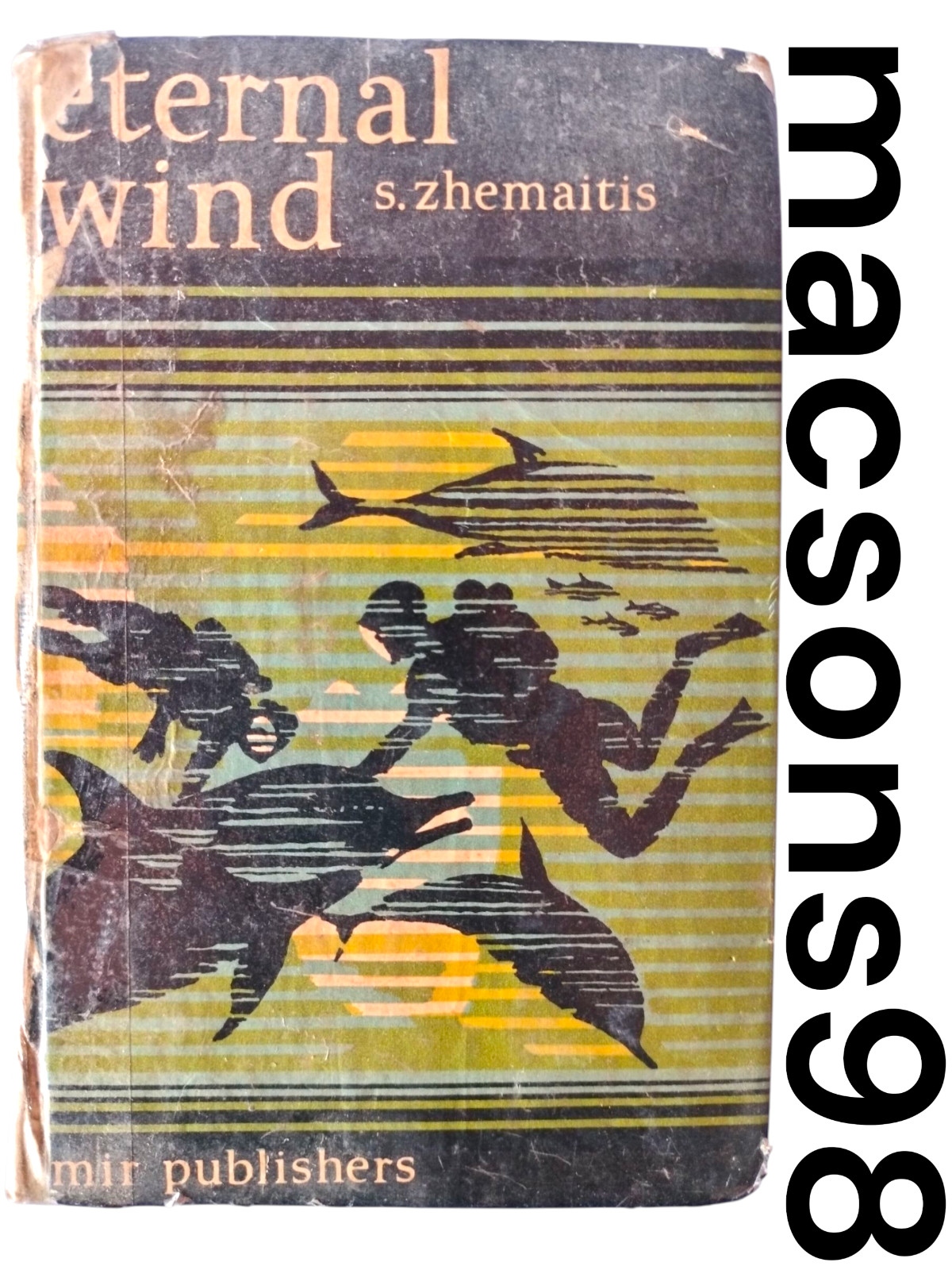 Eternal Wind by S. Zhemaitis Mir Publishers Moscow 1975