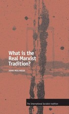 What is the Real Marxist Tradition? by John Molyneux (English) Paperback Book