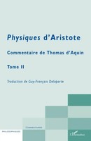 Physiques D'aristote Commentaire De Thomas D'aquin - Tome 2 Delaporte (U. A.)