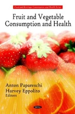 Fruit and Vegetable Consumption and Health (Food and Beverage