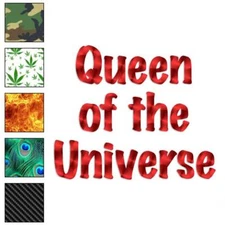 Queen Of The Universe, Vinyl Decal Sticker, 40 Patterns & 3 Sizes, #3739