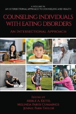 Counseling Individuals with Eating Disorders: An Intersection... - 9798887308609