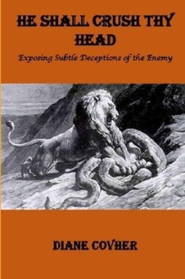 Diane Covher He Shall Crush Thy Head (Taschenbuch)