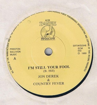 Jon Derek & Country Fever  - I'm Still Your Fool (7'', Single)