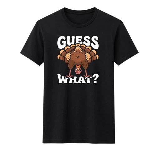 HOT ! Guess What Turkey T-Shirt Funny Thanksgiving Graphic Tee Black Holiday Top - product listing photo