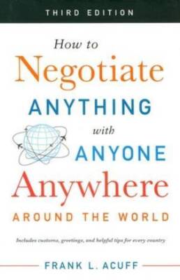 How to Negotiate Anything with Anyone Around the World - Hardcover - VERY GOOD