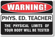 Warning Gym Teacher - NEW Novelty Humor Poster hu227 