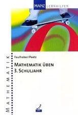 Mathematik üben. Aufgaben und Lösungen: 3. Schuljahr, Anja Faulhaber und Gabi Pe