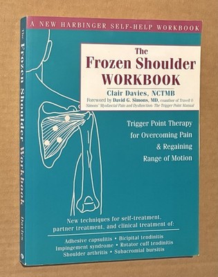 The Frozen Shoulder Workbook: Trigger Point Therapy for Overcoming Pain a -GOOD+