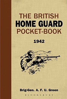 The British Home Guard Pocketbook by A.F.U. Green Hardback Book The Fast Free