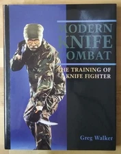 Modern Knife Combat: The Training of a Knife Fighter